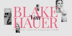 Blake von Hauer &#8211; Editorial Fashion Magazine Theme v5.1 nulled